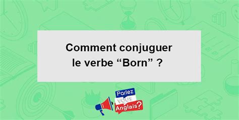 born to be traduction|how do you spell born.